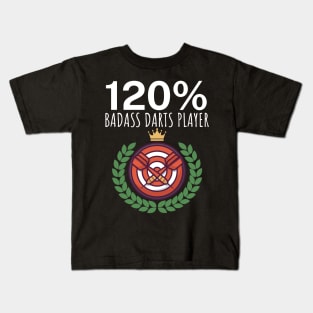 120 Badass Darts Player Kids T-Shirt